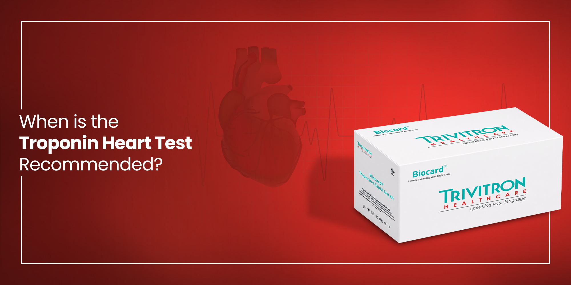 When is the Troponin Heart Test Recommended?