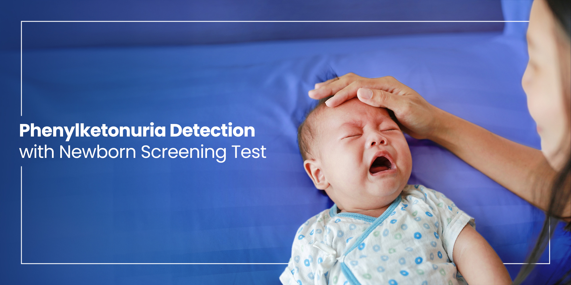 Phenylketonuria Detection with Newborn Screening Test