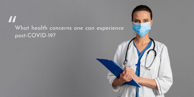 What health concerns one can experience post-COVID-19?