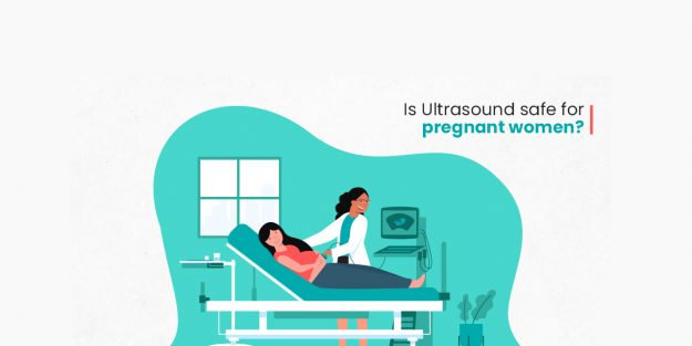Is Ultrasound safe for pregnant women?