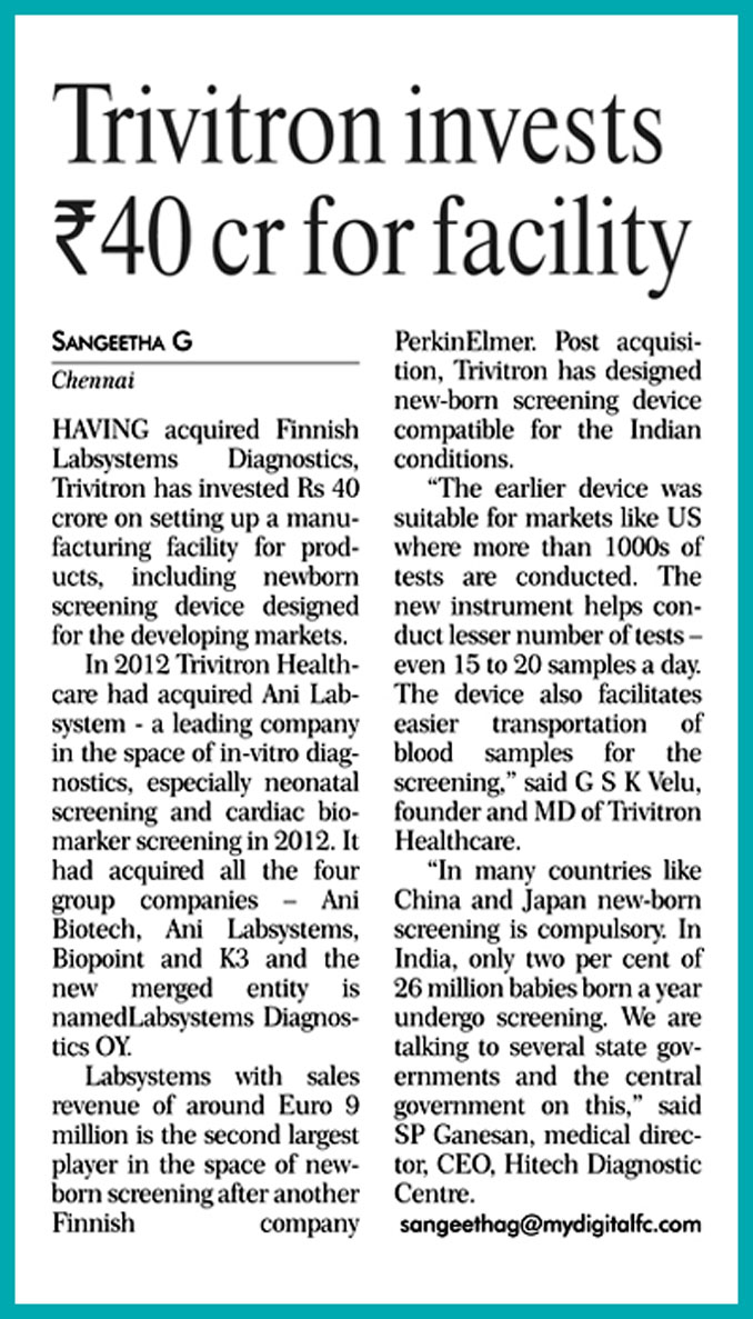 Trivitron invests 40 crore for facility - Sangeetha .G