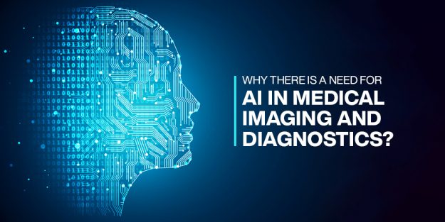 Why there is a need for AI in medical imaging and diagnostics?