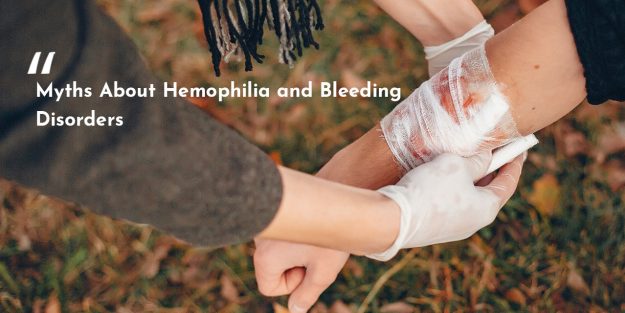 Myths and Facts Related to Haemophilia and Bleeding Disorders