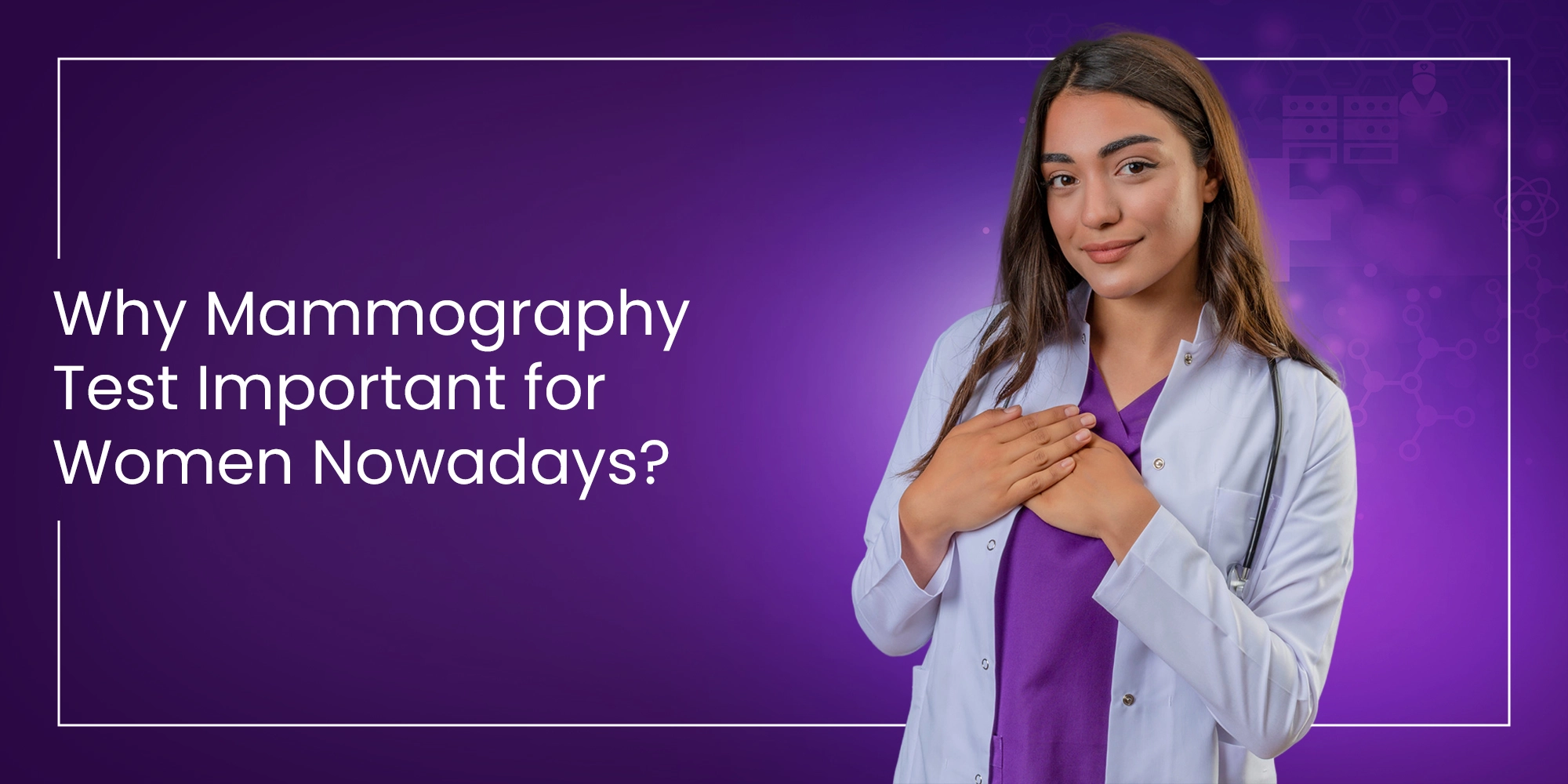 Why Mammography Test Important for Women Nowadays?