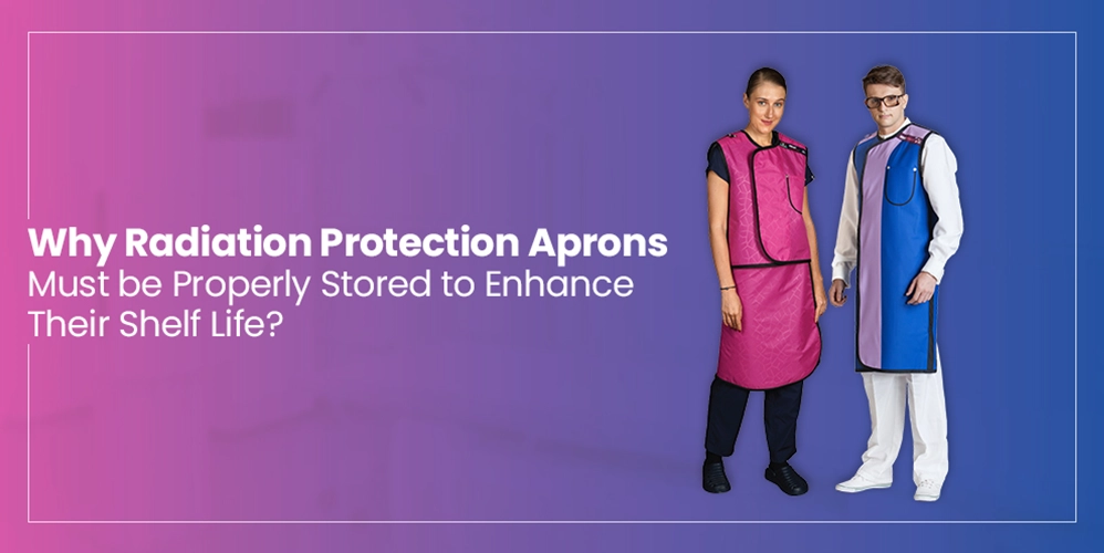 Why Radiation Protection Aprons Must Be Properly Stored to Enhance Their Shelf Life