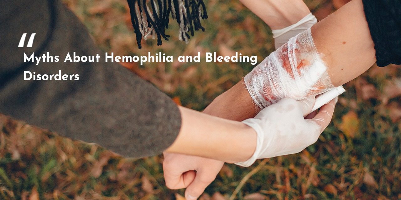 Myths and Facts Related to Haemophilia and Bleeding Disorders Blog