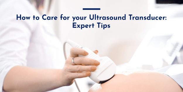Tips for caring for your ultrasound transducer
