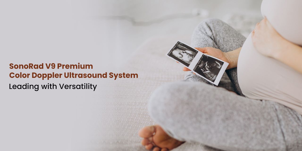 SonoRad V9 Color Doppler Ultrasound System - Trivitron Healthcare