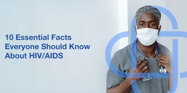 10 Key Facts About HIV/AIDS