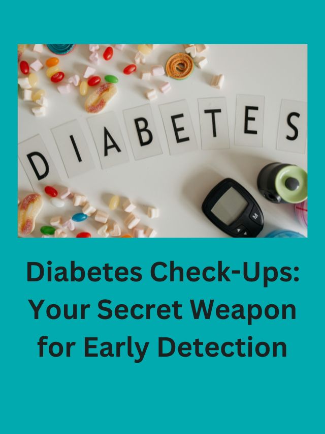 Diabetes Check-Ups: Your Secret Weapon for Early Detection
