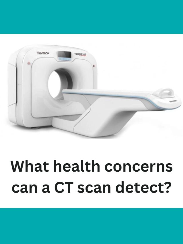 CT Scans Explained: What They Can Reveal About Your Health