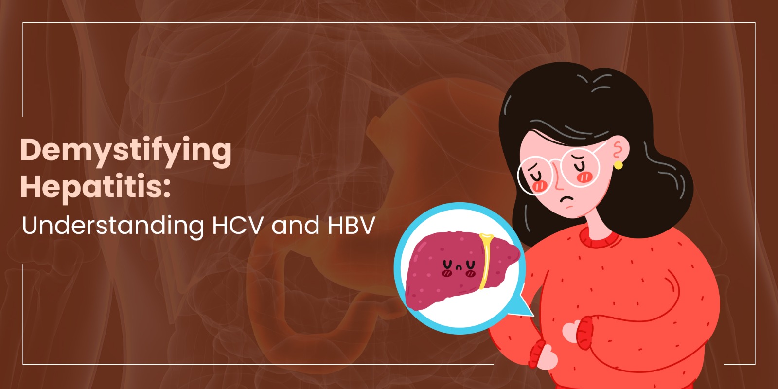 HCV Learn about Hepatitis: protect your liver and stay informed
