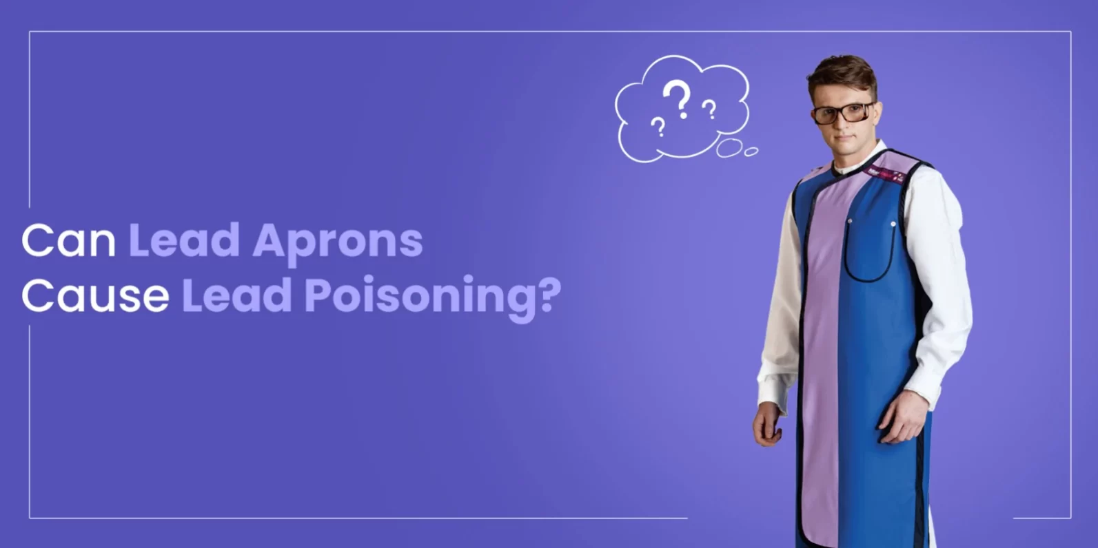 Lead Aprons - Lead Poisoning