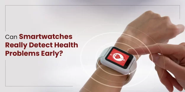 Smartwatches Help Detect Health Issues Early