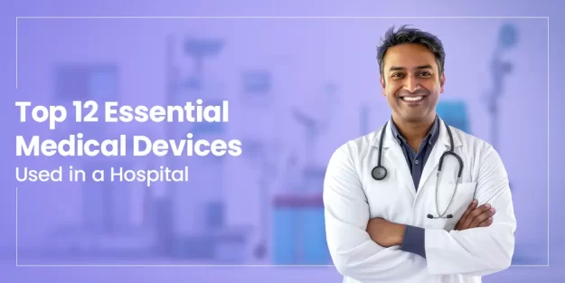 Top 12 Essential Medical Device